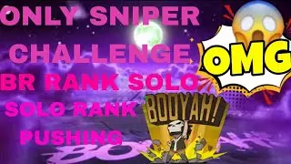 ONLY SNIPER CHALLENGE SOLO RANK PUSH ING WITH GRANSMASTER LOBBY NARUTO UPDATE
