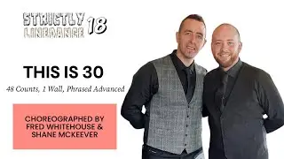 This Is 30 (line dance by Fred Whitehouse & Shane McKeever) (Strictly18)
