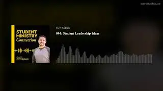 Student Leadership Ideas | Episode 94