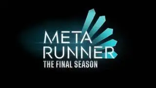 Meta Runner The Final Season - Official Opening