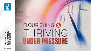 Flourishing & Thriving Under Pressure (2) - FLOURISHING AND THRIVING SUPERNATURALLY - David Landrum