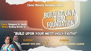 Building on a Firm Foundation | Build Upon Your Most Holy Faith