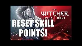 The Witcher 3: How and Where to reset/respec Skill points by potion and ability point reset potion