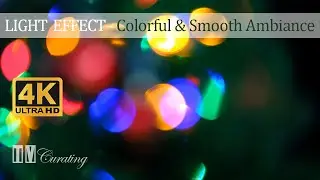Light Effect - Colorful & Smooth Ambiance