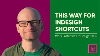 Adobe Indesign CC tips and tricks |  How to find InDesign's hidden keyboard shortcuts