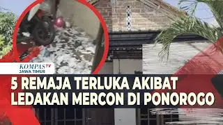 Kondisi Pasca Ledakan Mercon di Ponorogo, 5 Remaja SMP Luka Luka