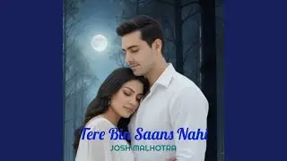 Tere Bin Saans Nahi