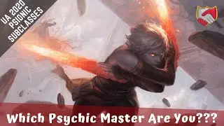Unearthed Arcana 2020:  Psionic Options Revisited (subclasses)