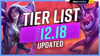 NEW UPDATED TIER LIST for PATCH 12.18: NEW PICKS! - League of Legends