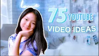 75 video ideas that will BLOW UP your youtube channel