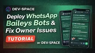 Deploy WhatsApp Baileys Bots & Fix Owner Issues | DEV-SPACE