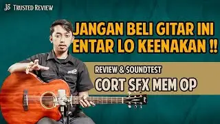 Review Gitar Akustik Elektrik Cort SFX MEM OP
