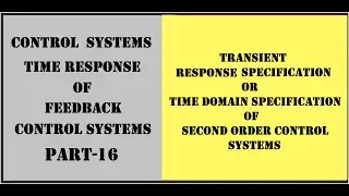 Transient Response Specifications of Second order|Part-16 Time Response of Feedback Control Systems