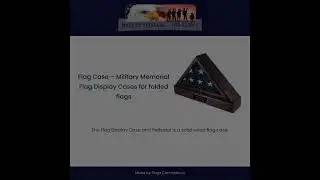 Military Memorial Flag Display Cases folded flags, Military flag display case for 5ft x 9.5ft Flag