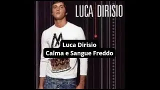 Luca Dirisio - Calma e sangue freddo