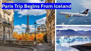 Iceland to Paris || Flying by  Iceland Air || 