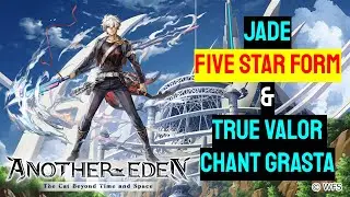 Another Eden - Jade 5 Star Class and True Valor Chant Grasta 《  ジェイド 5クラス | ヴァリアブルチャント  》