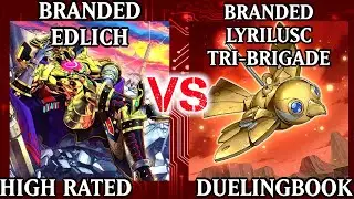 Branded Eldlich vs Branded Lryilusc Tri-Brigade | POST Albaz Strike | High Rated | Dueling Book