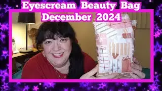 Unboxing My Eyescream Beauty Bag | December 2024