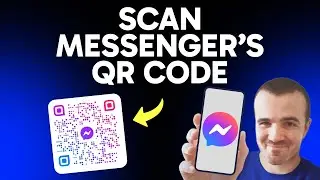 How to Scan a Messenger QR Code (Step by Step)