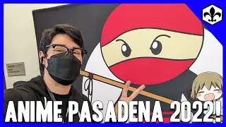 Anime Pasadena 2022! -Anime Convention Vlog and Review-