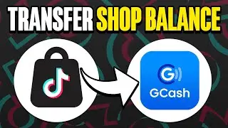 How To Transfer TikTok Shop Balance To GCASH (2025)