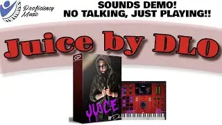 Juice by DLO VST: Sounds Demo! No Talking, Just Playing!!