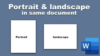 How to Use Portrait and landscape in same document in Microsoft word