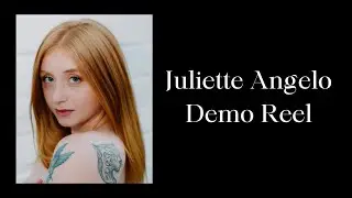 Juliette Angelo Acting Demo Reel 2025