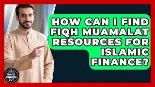 How Can I Find Fiqh Muamalat Resources For Islamic Finance? - Halal Finance Guy
