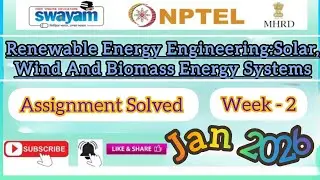 Renewable Energy Engineering:Solar, Wind And Biomass Energy Systems Week 2 Assignment Solution#2026
