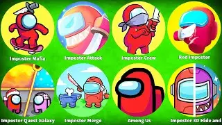 Among Us,Imposter Mafia,Imposter Attack,Imposter Crew,Red Impostor,Impostor Merge,Impostor 3D Hide