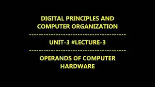 OPERANDS OF COMPUTER HARDWARE #DIGITAL PRINCIPLES AND COMPUTER ORGANIZATION #UNIT-3 #CS3351 #notes