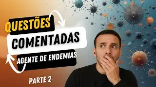 Quest&otilde;es comentadas ACE agente de combate &agrave;s endemias e ACS parte 2