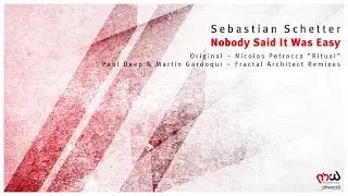 Sebastian Schetter   Nobody Said It Was Easy (Paul Deep & Martin Gardoqui Remix) [PHWE116]