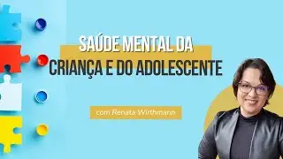 03. Saúde Mental da Criança e do adolescente (Encontro 22.05.2023)