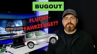 Bugout - Welches Fluchtfahrzeug? Vorteile - Nachteile? 🙄🤔