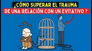¿Cómo Superar el Trauma de una Relación con un Evitativo?