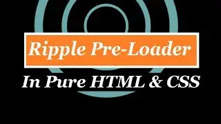 Pre-Loader | Ripple Pre-Loader | Using Only HTML & CSS [Free Code]