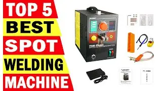 Top 5 Best Spot Welding Machine In 2024 | Best Spot Welders Review