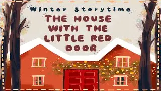 V.A.M. Winter Story Time: The House with the Little Red Door 🚪