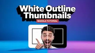 How to Make YouTube Thumbnails with White Outline | Canva Thumbnail Tutorial Part 3