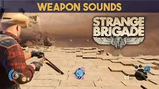 Strange Brigade [Weapon Sounds]