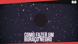 Como fazer um BURACO NEGRO no AFTER EFFECTS