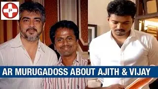 AR Murugadoss about Ajith & Vijay | Latest Tamil Cinema News | PluzMedia Tamil