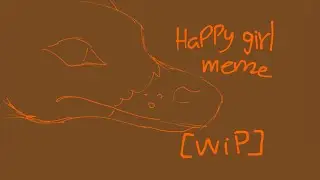 [WIP] Happy girl - animation meme [flipaclip]