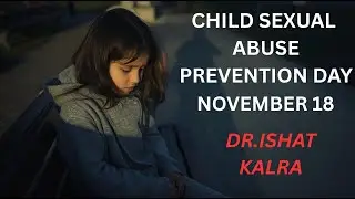 PREVENTING CHILD SEXUAL ABUSE: DR. ISHAT KALRA