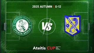 Marupes NSS &ndash; Dacia Buiucani / Ateitis CUP 2025 AUTUMN | U-12