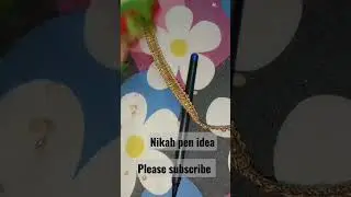 nikah pen idea /subscribe like share#subscribe