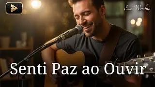 𝐒𝐚𝐮𝐝𝐨𝐬𝐚 𝐋𝐞𝐦𝐛𝐫𝐚𝐧ç𝐚 | Louvor para Orar, Meditar e Adorar